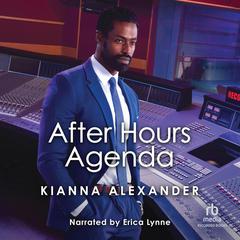 After Hours Agenda Audiobook, by Kianna Alexander