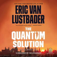 The Quantum Solution Audiobook, by Eric Van Lustbader