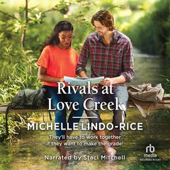 Rivals at Love Creek Audiobook, by Michelle Lindo-Rice