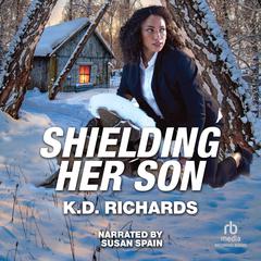 Shielding Her Son Audiobook, by K.D. Richards