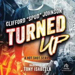 Turned Up Audiobook, by Clifford “Spud” Johnson