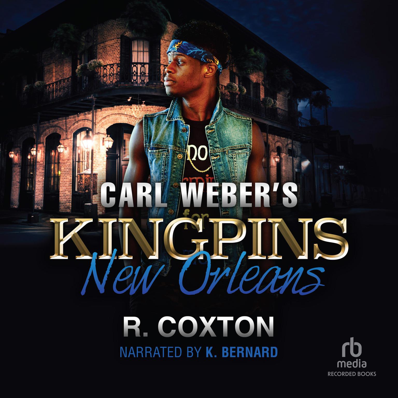 Carl Webers Kingpins: New Orleans Audiobook, by Randy Coxton