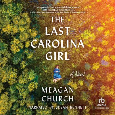 The Last Carolina Girl Audiobook, by Meagan Church