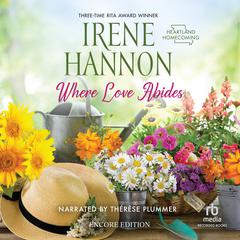 Where Love Abides: Encore Edition Audiobook, by Irene Hannon