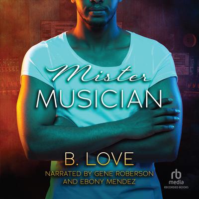 Mister Musician Audiobook, by B. Love