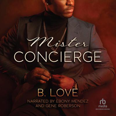 Mister Concierge Audiobook, by B. Love