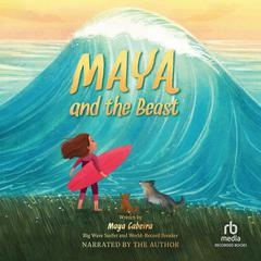 Maya and the Beast Audiobook, by Maya Gabeira