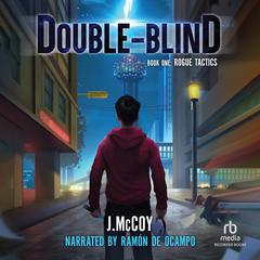 Double-Blind: A LitRPG Adventure Audiobook, by J. McCoy