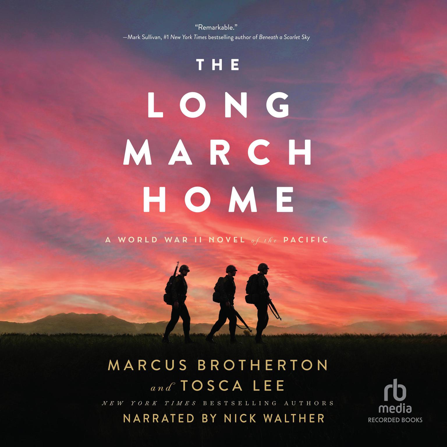 The Long March Home: A World War II Novel of the Pacific Audiobook, by Marcus Brotherton