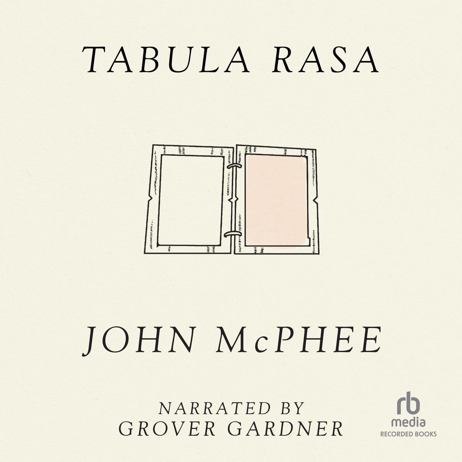 Tabula Rasa: Volume 1 Audiobook, by John McPhee