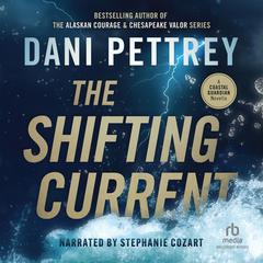 The Shifting Current: A Coastal Guardian Novella Audiobook, by Dani Pettrey