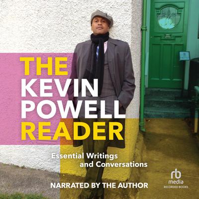 The Kevin Powell Reader: Essential Writings and Conversations Audiobook, by Kevin Powell