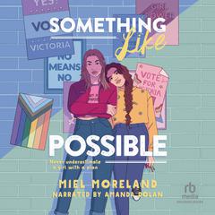 Something Like Possible Audiobook, by Miel Moreland