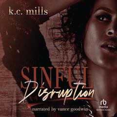 Sinful Disruption Audiobook, by K. C. Mills