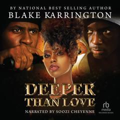 Deeper Than Love Audiobook, by Blake Karrington