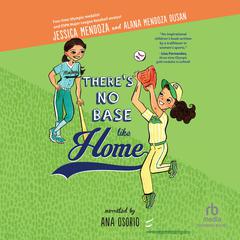 Theres No Base Like Home Audiobook, by Jessica Mendoza