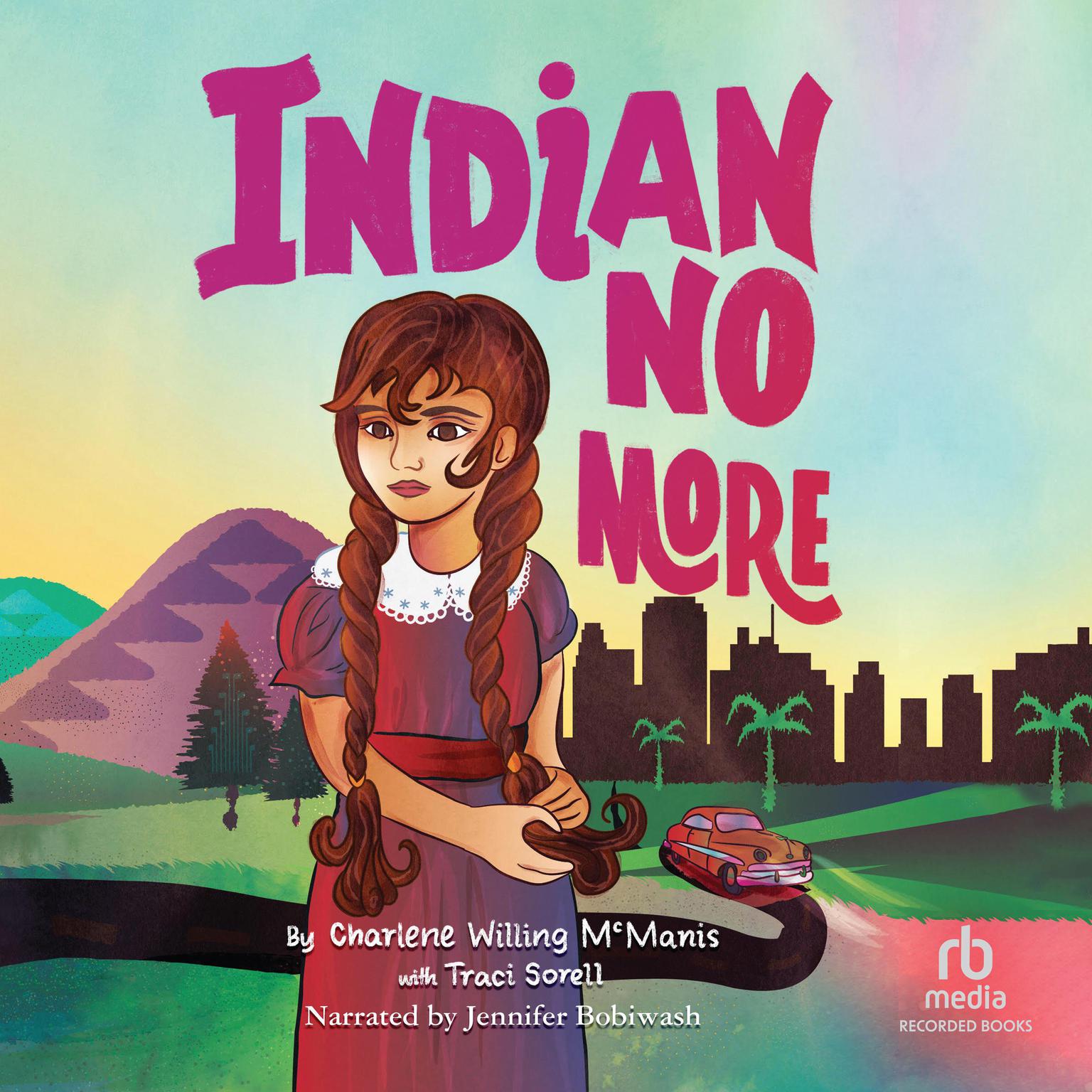 Indian No More Audiobook, by Charlene Willing McManus