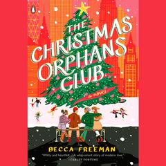The Christmas Orphans Club: A Novel Audiobook, by Becca Freeman