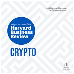Crypto: The Insights You Need from Harvard Business Review (HBR Insights Series) Audiobook, by Harvard Business Review