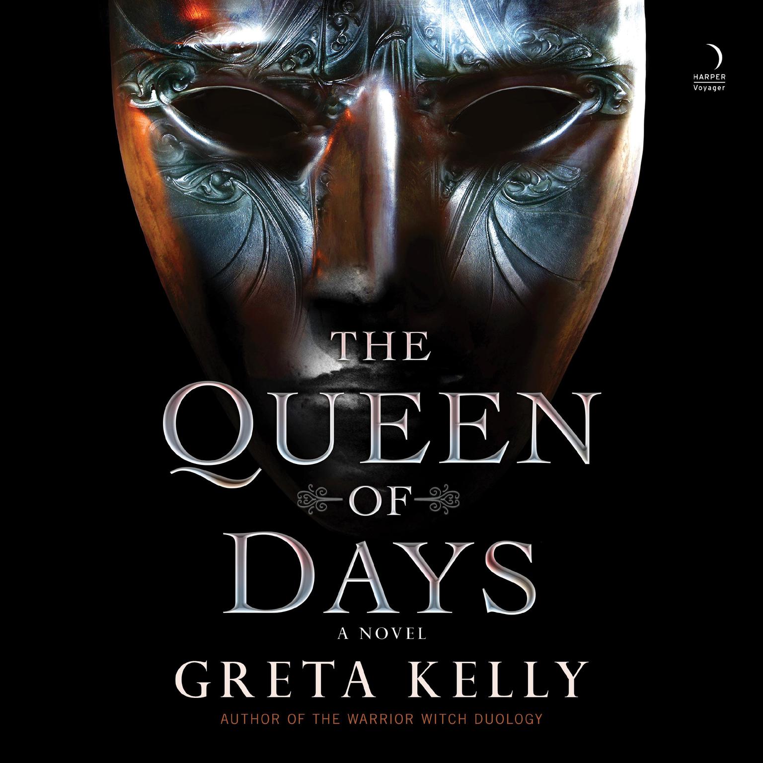 The Queen of Days: A Novel Audiobook, by Greta Kelly