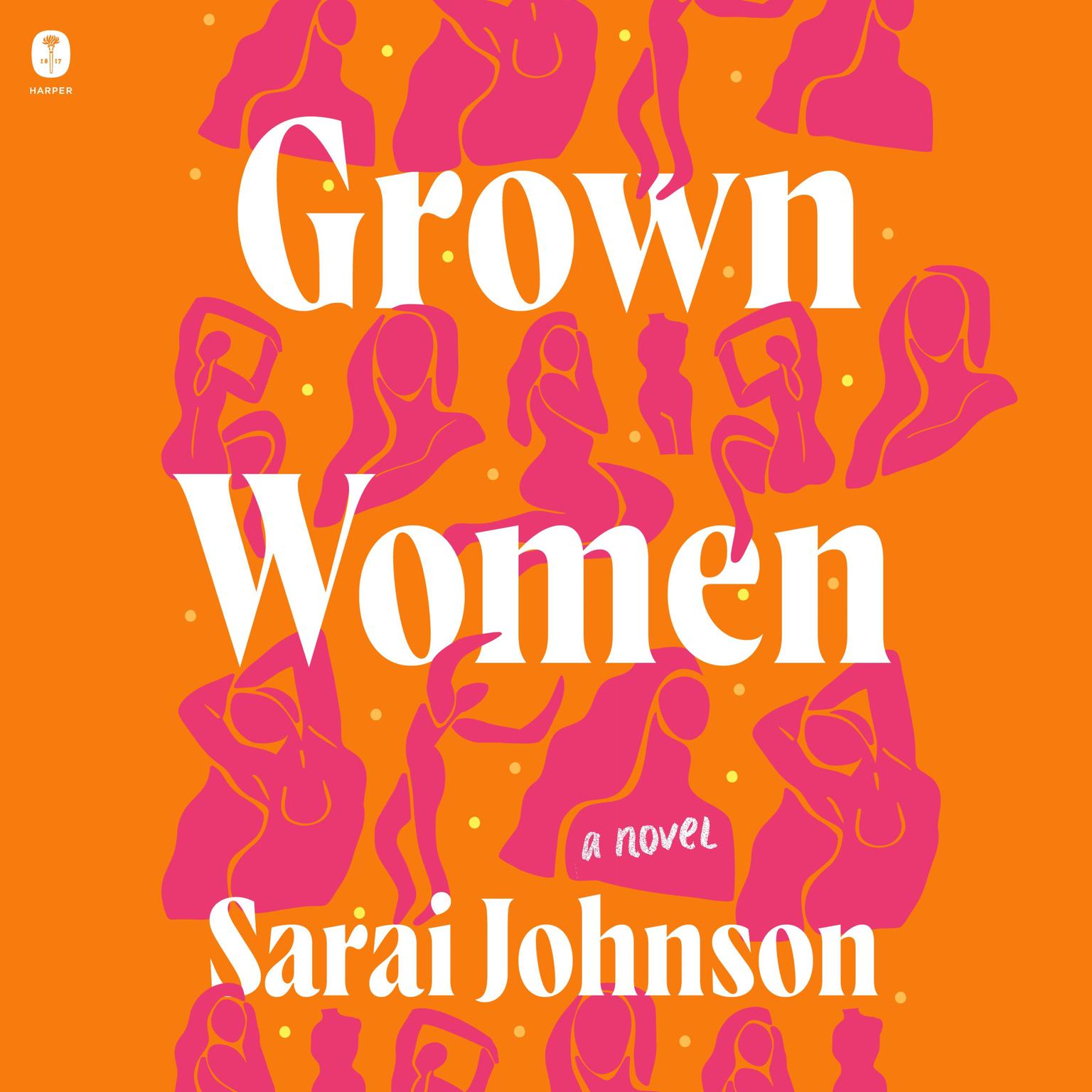 Grown Women: A Novel Audiobook, by Sarai Johnson