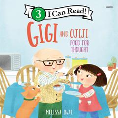 Gigi and Ojiji: Food for Thought Audiobook, by Melissa Iwai