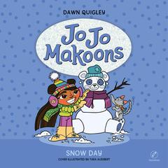 Jo Jo Makoons: Snow Day Audiobook, by Dawn Quigley