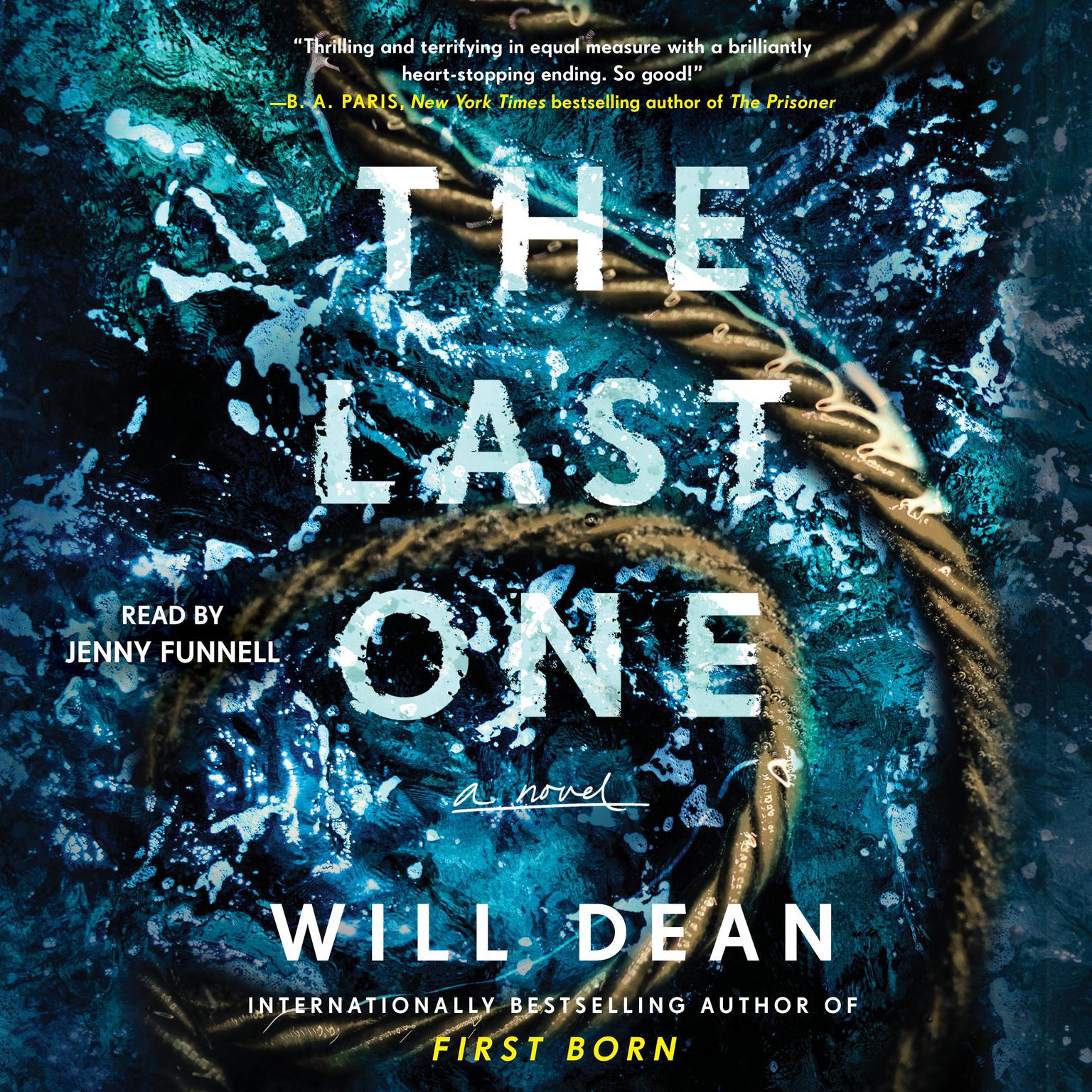 The Last One: A Novel Audiobook, by Will Dean