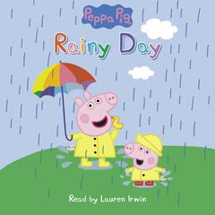Rainy Day (Peppa Pig: Scholastic Reader, Level 1) Audiobook, by 