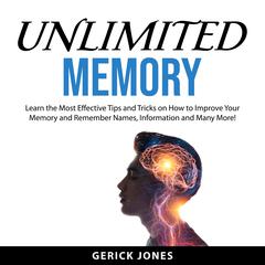 Unlimited Memory Audiobook, by Gerick Jones