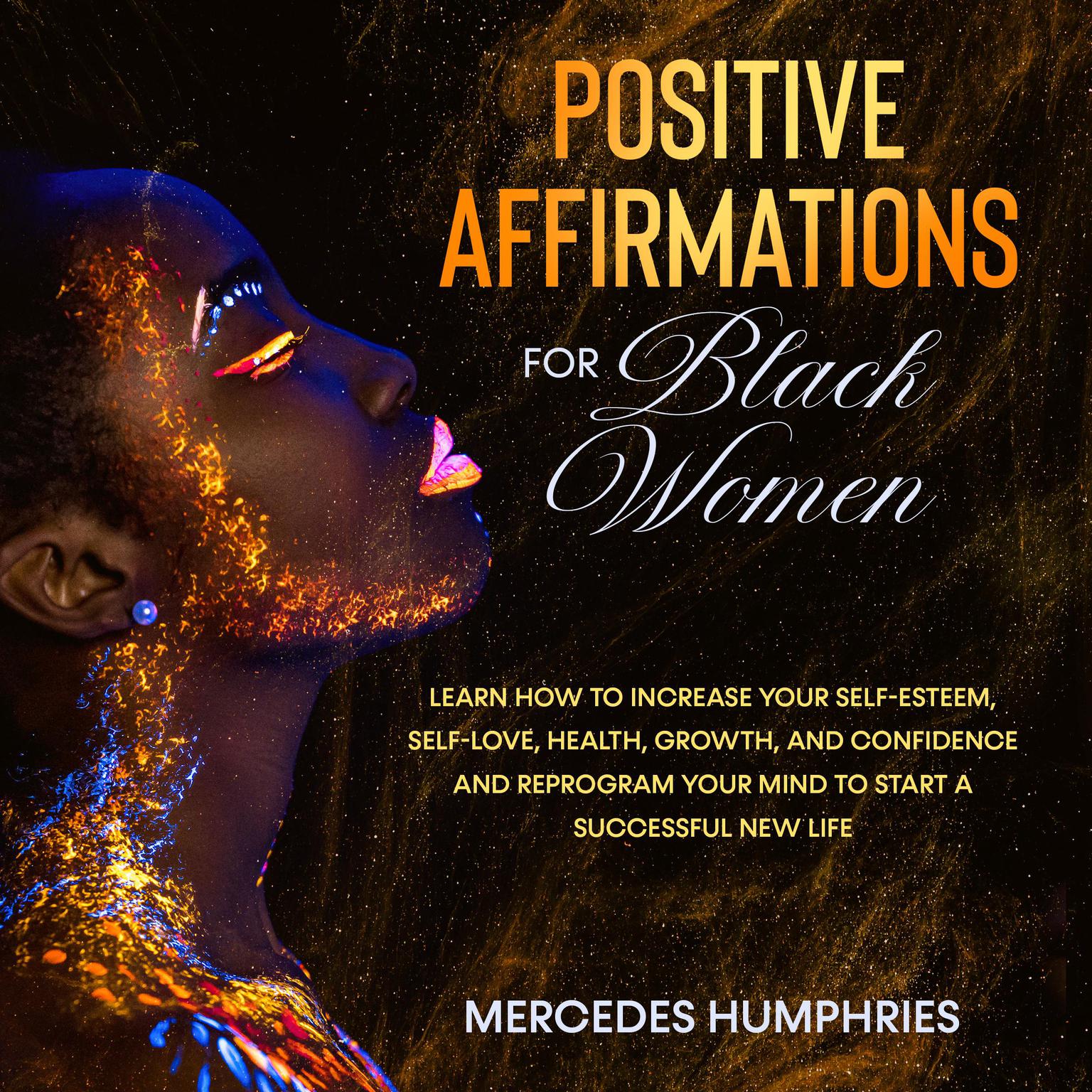 Positive Affirmations for Black Women Audiobook, by Mercedes Humphries