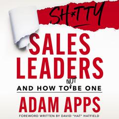 Shitty Sales Leaders Audiobook, by Adam Apps