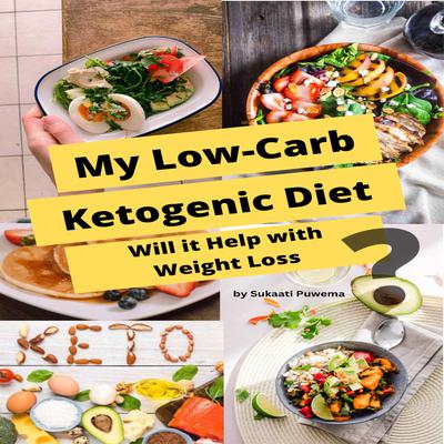 My Low-Carb Ketogenic Diet Audiobook, by Sukaati Puwema