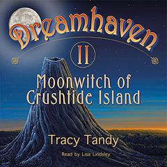 Moonwitch of Crushtide Island. Audiobook, by Tracy Tandy