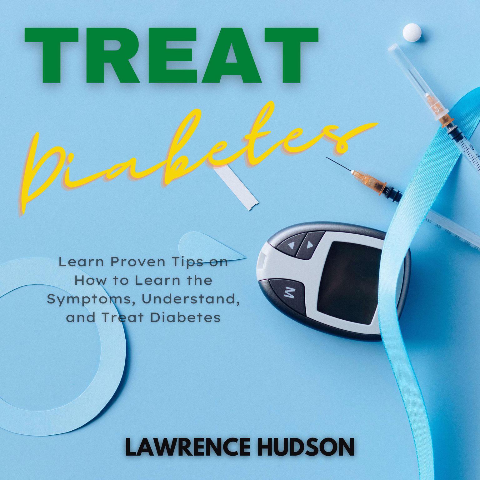 Treat Diabetes Audiobook, by Lawrence Hudson