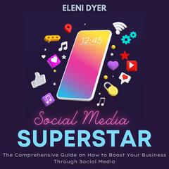Social Media Superstar Audiobook, by Eleni Dyer