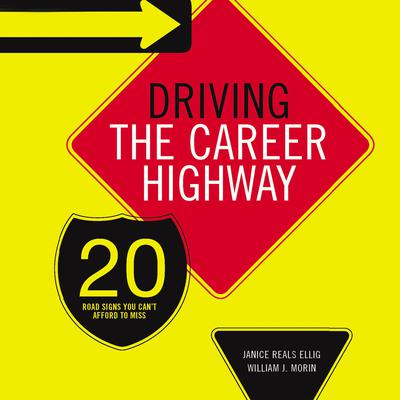 Driving the Career Highway: 20 Road Signs You Can't Afford to Miss Audiobook, by 