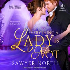 Everything a Lady is Not Audiobook, by Sawyer North