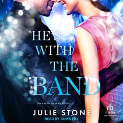 Hes with the Band Audiobook, by Julie Stone