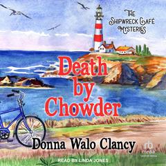 Death by Chowder Audiobook, by Donna Walo Clancy