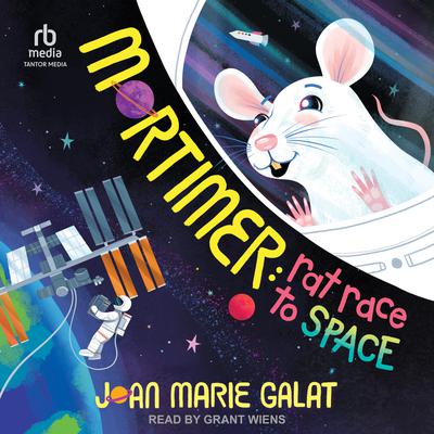 Mortimer: Rat Race to Space Audiobook, by Joan Marie Galat