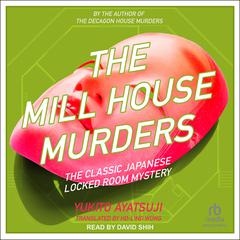 The Mill House Murders Audiobook, by Yukito Ayatsuji