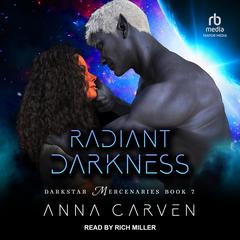 Radiant Darkness Audiobook, by Anna Carven