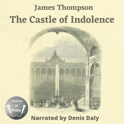 The Castle of Indolence Audiobook, by James Thomson