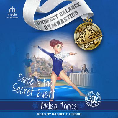 Dance is the Secret Event Audiobook, by Melisa Torres
