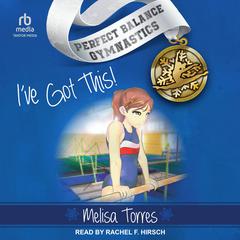 I've Got This! Audiobook, by Melisa Torres