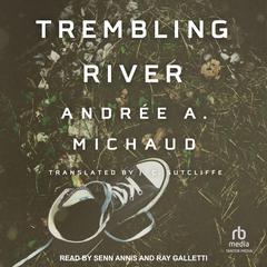 Trembling River Audiobook, by Andrée A. Michaud