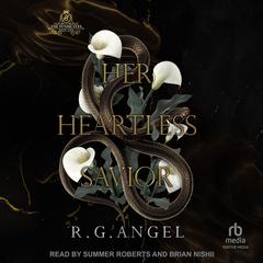 Her Heartless Savior Audiobook, by R.G Angel