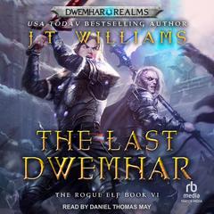 The Last Dwemhar Audiobook, by J.T. Williams