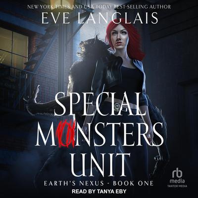 Special Monsters Unit Audiobook, by Eve Langlais